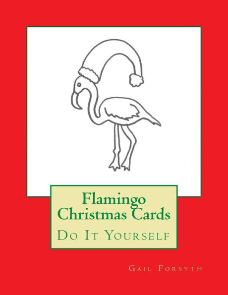 Flamingo Christmas Cards: Do It Yourself