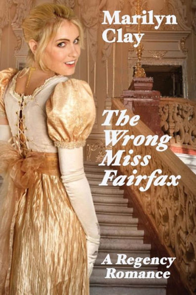 The Wrong Miss Fairfax: A Regency Romance