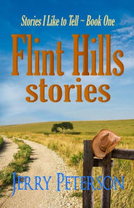 Title: Flint Hills Stories, Author: Jerry Peterson