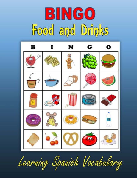 Bingo: Food and Drinks (Learning Spanish Vocabulary)