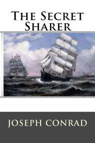 Title: The Secret Sharer, Author: Joseph Conrad