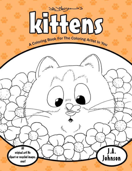 Kittens: A Coloring Book For The Coloring Artist In You