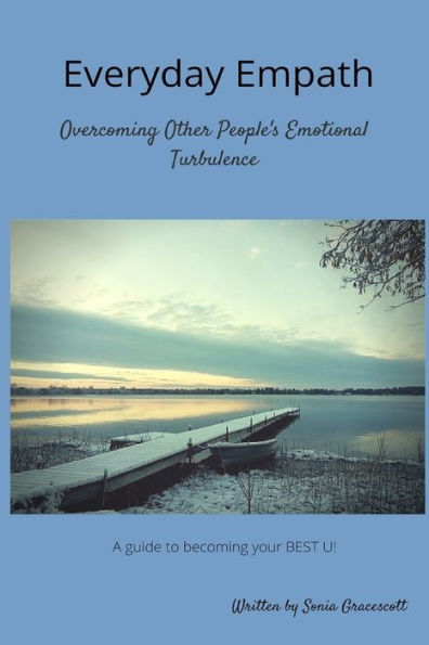 Everyday Empath: Overcoming Other People's Emotional Turbulence