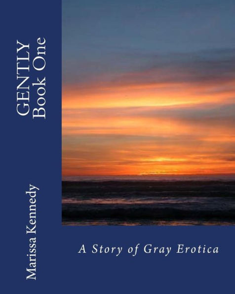 Gently Book One: A Story of Gray Erotica