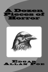 Title: A Dozen Pieces of Horror, Author: Edgar Allan Poe