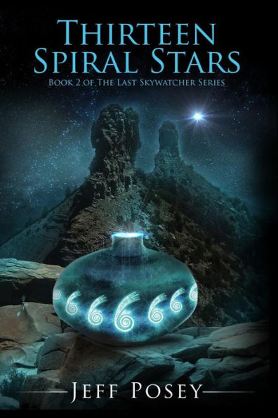 Thirteen Spiral Stars: Book 2 of The Last Skywatcher Series