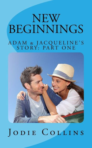 New Beginnings: Adam & Jacqueline's Story: Part One