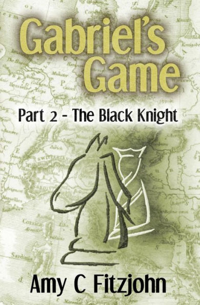 Gabriel's Game: Part 2: The Black Knight