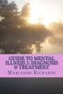 Guide to Mental Illness 2: Diagnosis and Treatment