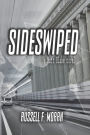 Sideswiped: Book One of the Matt Blake Legal Thriller Series