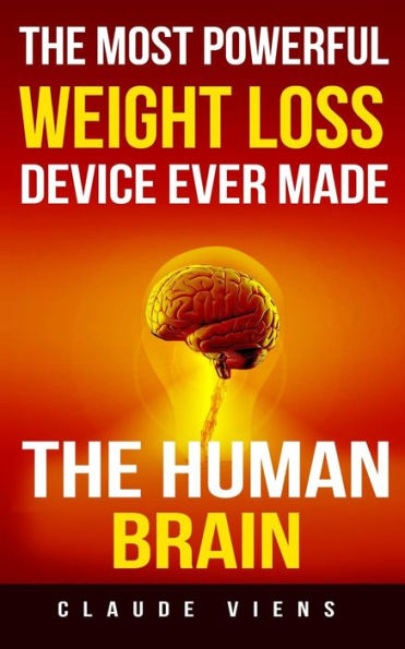 The most powerful weight loss device ever made: human brain