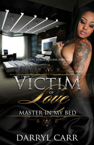 Victim of Love: Master in My Bed