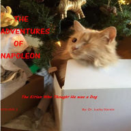Title: The Adventures of Napoleon: The Kitten Who Thought He Was a Dog, Author: Lucky Garvin