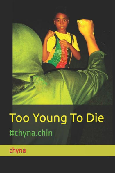 Too Young To Die: #chyna.chin