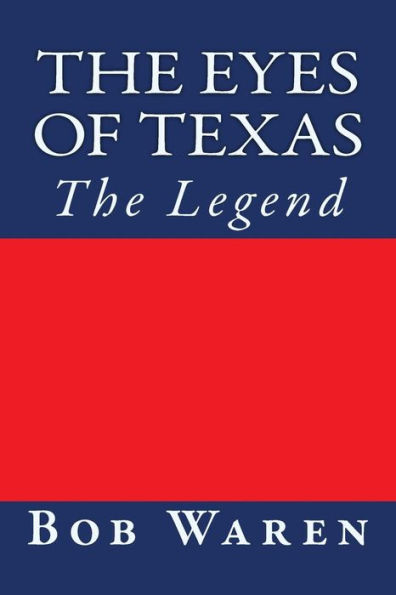 The Eyes of Texas: The Legend