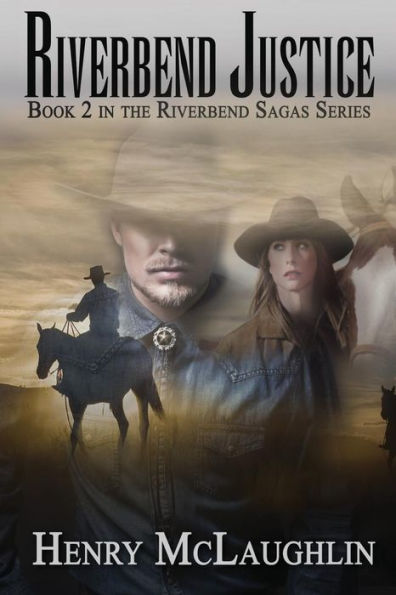 Riverbend Justice: Book 2 in the Riverbend Sagas