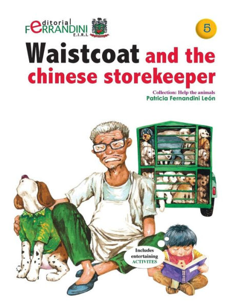 Waistcoat and the chinese storekeeper: Volume 5 Help the animals collection