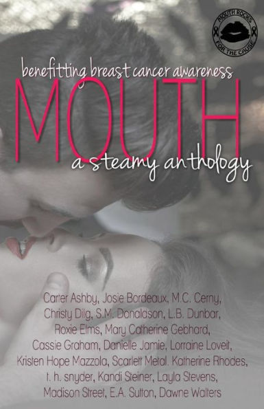 MOUTH A Steamy Anthology