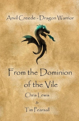 From The Dominion Of The Vile Anvil Creede Dragon Warriorpaperback - 