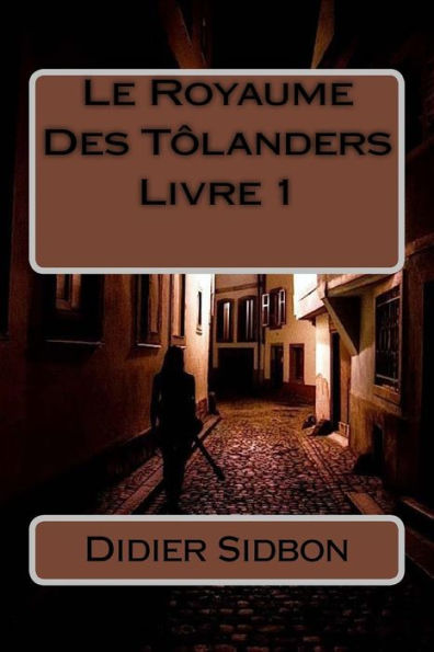 Le Royaume Des Tôlanders Livre 1