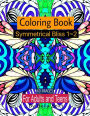 Symmetrical Bliss 1-2 Coloring Book with 60 images: Relaxing Designs for Calming, Stress and Meditation