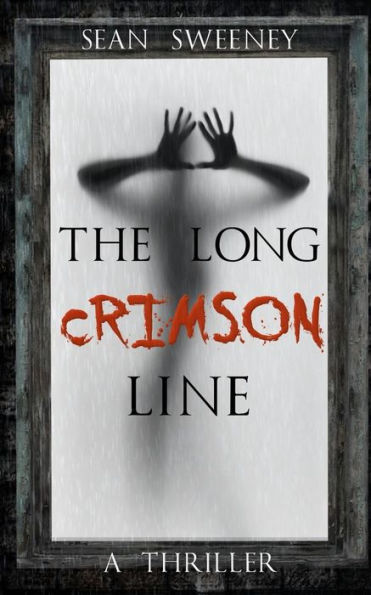 The Long Crimson Line: A Thriller