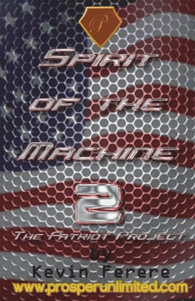 "Spirit of the Machine 2": The Patriot Project