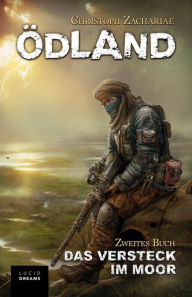 Title: ÖDLAND Zweites Buch Das Versteck im Moor, Author: Colin M Winkler