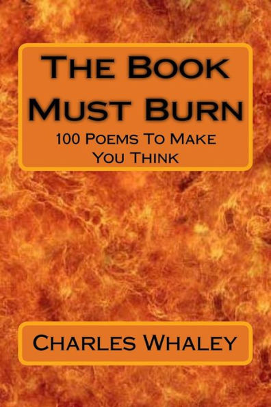 The Book Must Burn: 100 Poems To Make You Think