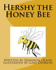 Title: Hershy the Honey Bee, Author: Shannon James Olson