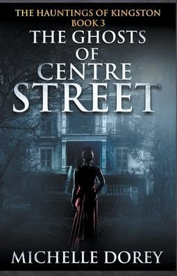 The Ghosts of Centre Street