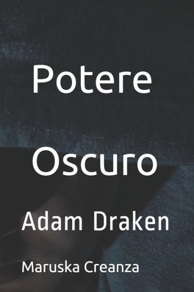 Potere Oscuro: Adam Draken