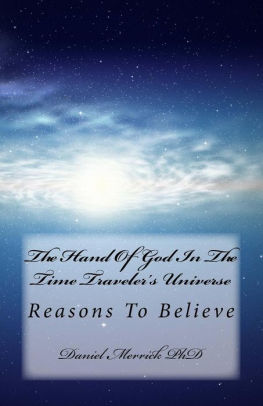 The Hand Of God In The Time Travelers Universe Reasons To Believepaperback - 