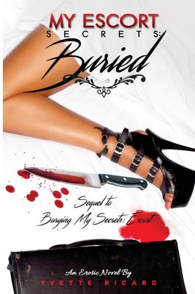 My Escort Secrets: buried: Escort