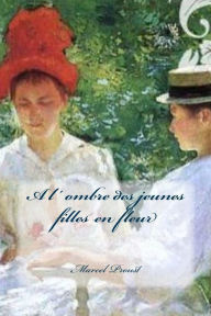 Title: A l' ombre des jeunes filles en fleur, Author: Philippe Ballin