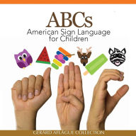 Title: ABCs American Sign Language for Children, Author: Gerard V Aflague