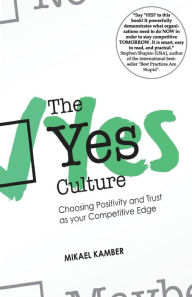 Title: The yes culture, Author: Mikael Kamber