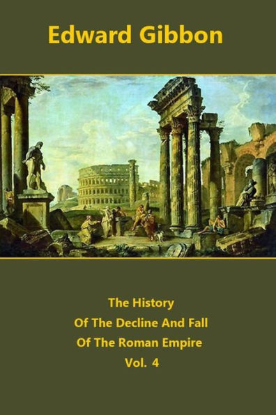 The History Of Decline And Fall Roman Empire volume 4