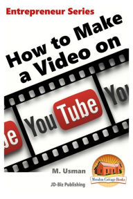 Title: How to Make a Video on YouTube, Author: John Davidson