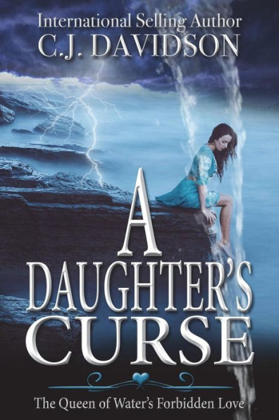 A Daughter's Curse: The Queen of Water's Forbidden Love