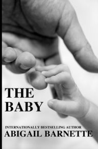 Title: The Baby, Author: Abigail Barnette