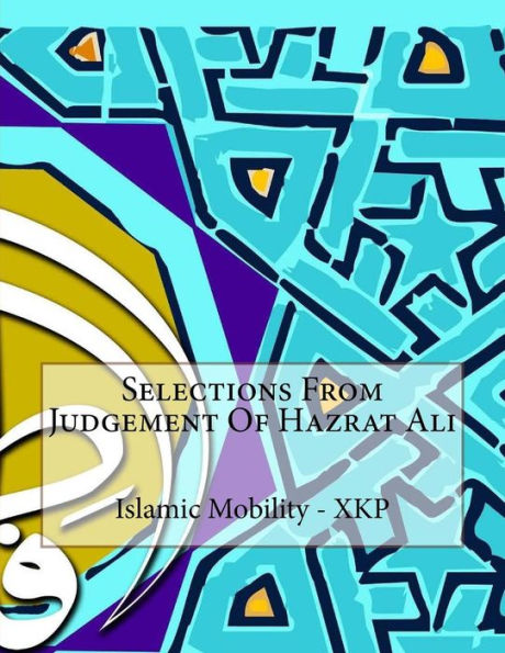 Selections From Judgement Of Hazrat Ali