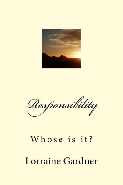 Responsibility: Whose is it?