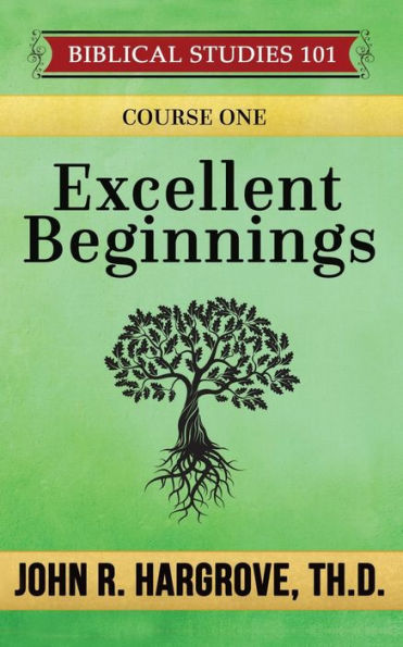 Excellent Beginnings: A Study of Genesis