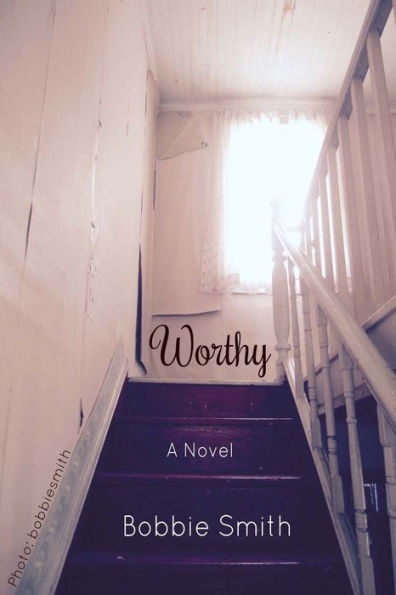 Worthy: A Novel