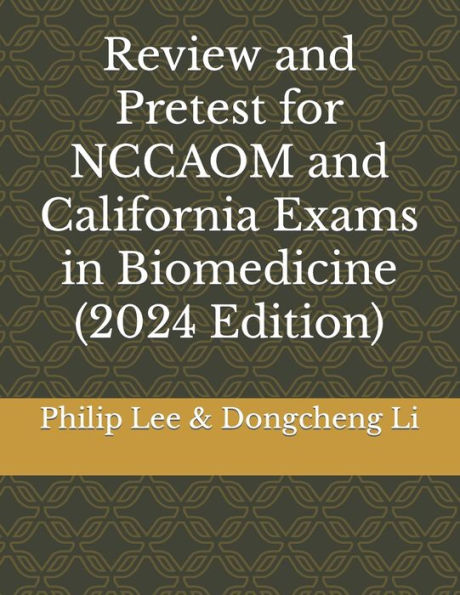 Review and Pretest for NCCAOM and California Exams in Biomedicine