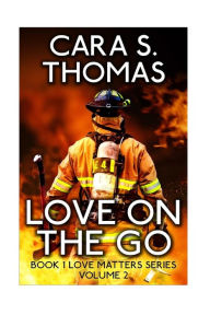 Title: Love On The Go, Author: Cara S Thomas