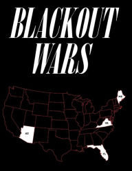 Title: Blackout Wars: State Initiatives To Achieve Preparedness Against An Electromagnetic Pulse (EMP) Catastrophe, Author: Peter Vincent Pry