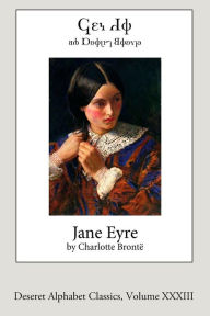 Title: Jane Eyre (Deseret Alphabet Edition), Author: Charlotte Brontë