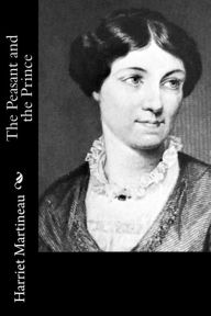 Title: The Peasant and the Prince, Author: Harriet Martineau